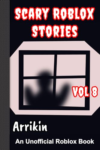 Scary Roblox Stories Vol 8 (Kindle Edition)