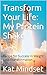 Transform Your Life: My Pro...