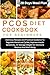 PCOS DIET COOKBOOK FOR BEGINNERS by Molly Maynard