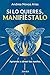 Si lo quieres, manifiéstalo (Spanish Edition)