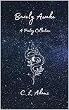 Barely Awake: A Poetry Collection