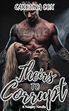 Theirs to Corrupt by Carolina Cox