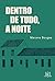Dentro de tudo, a noite