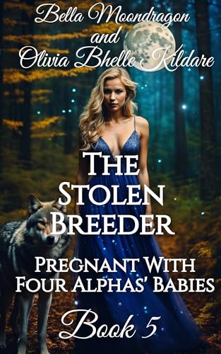 The Stolen Breeder (Pregnant With Four Alphas' Babies #5)