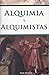 Alquimia Y Alquimistas