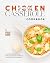 The Ultimate Chicken Casser...