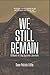 We Still Remain: A Novel of...