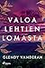 Valoa lehtien lomasta by Glendy Vanderah