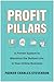 Profit Pillars by Parker Charles Stevenson Profit Pillars by Parker Charles Stevenson