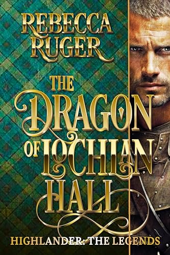 The Dragon on Lochlan Hall (Highlander: The Legends #9)