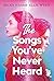 The Songs You've Never Heard by Becky Jerams