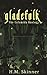 Gladefolk by H.M. Skinner