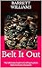 Belt It Out: The Ultimate Guide to Crafting Custom Belts for Every Occasion (Crafting the Wild: Leather Tooling for Outdoor Mastery Book 7)