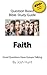 Question Based Bible-Study Guide - Faith: Good Questions Have Groups Talking (Good Questions Have Groups Have Talking)