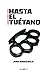 Hasta el tuétano by Juan Cabezuelo