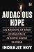 Audacious Hope: An Archive ...