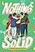 Nothing Solid by Risma Ridha Anissa