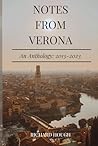 Notes from Verona: An anthology: 2013-2023 Notes from Verona: An anthology: 2013-2023