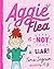 Aggie Flea is Not a Liar! (Aggie Flea #1) Ebook