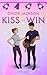 Kiss or Win