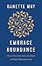 Hay House Publishers India Embrace Abundance by Danette May