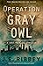 Operation Gray Owl: A Last Patriots Thriller (Book 4)