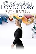 The Amish Quilter’s Love Story