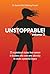 Unstoppable!: Volume 3: 25 ...