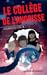 Le collège de l'angoisse (Le Gang du CDI, #1)