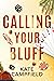 Calling Your Bluff (Betting on Love #3)