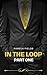 In the Loop: Part One