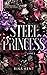 Steel Princess (Royal Elite, #2)