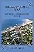 TALES OF COSTA RICA: A TRAV...