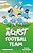 The Worst Football Team: (F...
