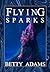 Flying Sparks (Dying Embers...