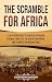 The Scramble for Africa by Captivating History