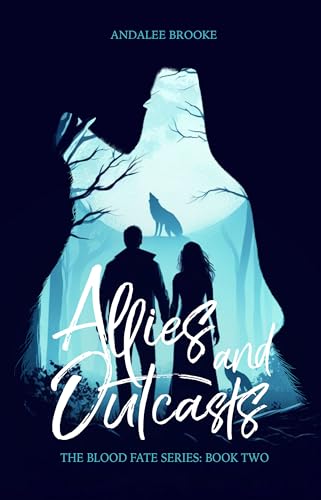 Allies and Outcasts: The Blood Fate Series: Book Two (Mature Version) (The Blood Fate Series (Mature Version) 2)