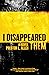 I Disappeared Them by Preston L. Allen