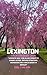 Lexington Vacation Guide 2024 by Earl C Wilson