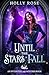 Until the Stars Fall (Interstellar Witches Book 1)