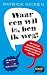Waar een wil is ben ik weg!