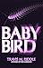 Baby Bird by Travis M. Riddle