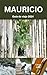 Mauricio Guía de viaje 2024 by Carole Miller