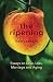 The Ripening: Essays on Lov...