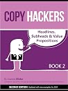 Headlines, Subheads & Value Propositions (Copy Hackers, #2)
