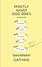 Mostly What God Does Handbook: Wonderful Insights on Finding God's Love Everywhere