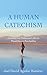 A Human Catechism: A Journey from Violence and Collective Woundedness to Peacebuilding