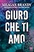 Giuro che ti amo (Giura che sei mio #2)