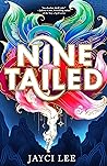 Nine Tailed by Jayci Lee