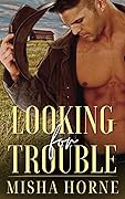 Looking for Trouble